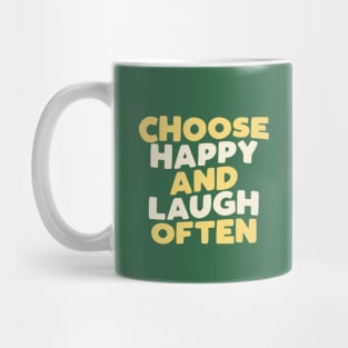 Choose Happy and Laugh Often in Green Yellow and White Mug